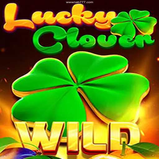Discover the Excitement of LuckyClover at Nab777 Casino Online